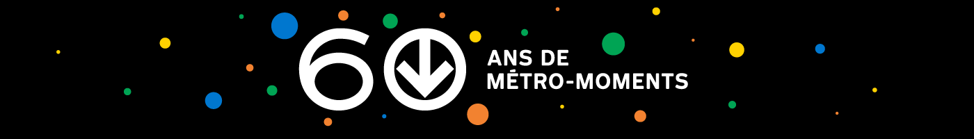 60 ans de métro-moments